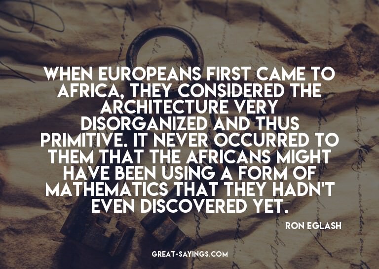 When Europeans first came to Africa, they considered th