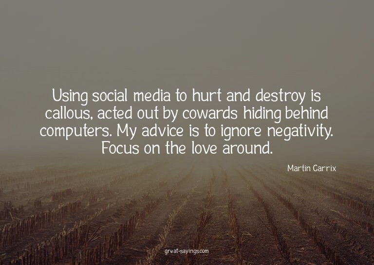 Using social media to hurt and destroy is callous, acte