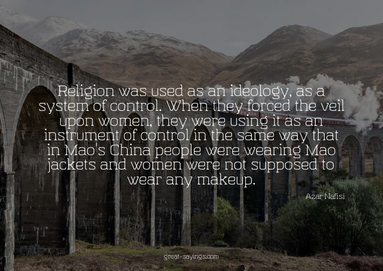 Religion was used as an ideology, as a system of contro