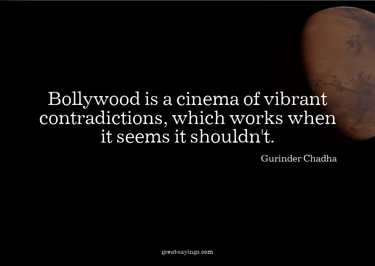 Bollywood is a cinema of vibrant contradictions, which