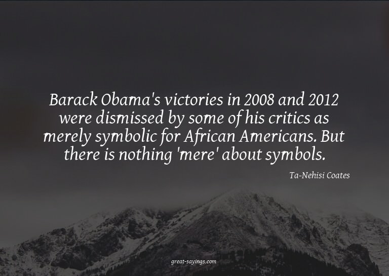 Barack Obama's victories in 2008 and 2012 were dismisse