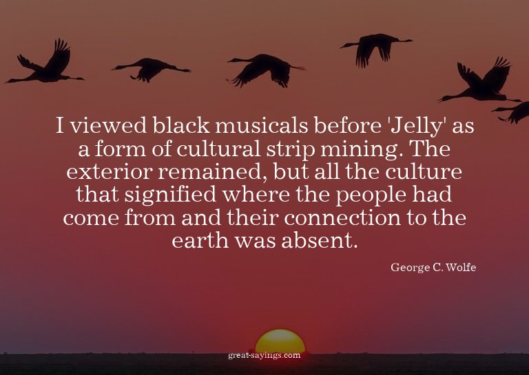 I viewed black musicals before 'Jelly' as a form of cul