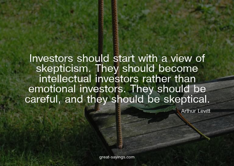 Investors should start with a view of skepticism. They