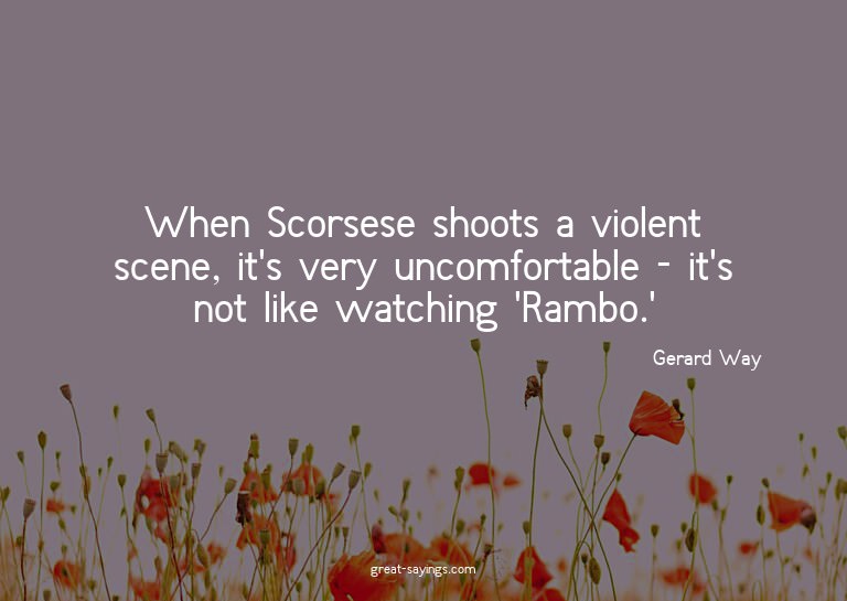 When Scorsese shoots a violent scene, it's very uncomfo