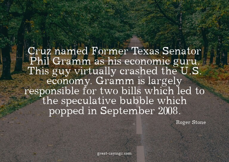 Cruz named Former Texas Senator Phil Gramm as his econo