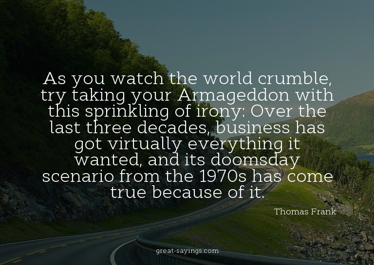 As you watch the world crumble, try taking your Armaged