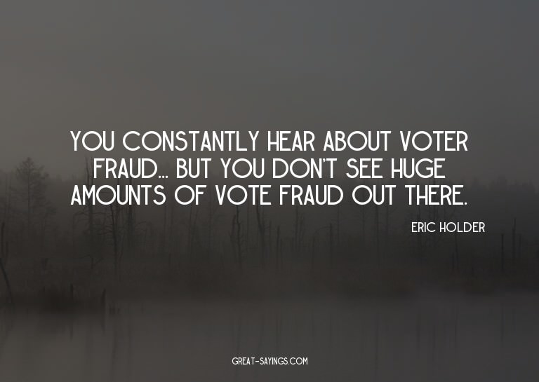 You constantly hear about voter fraud... but you don't