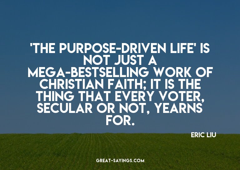 'The Purpose-Driven Life' is not just a mega-bestsellin