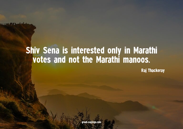 Shiv Sena is interested only in Marathi votes and not t