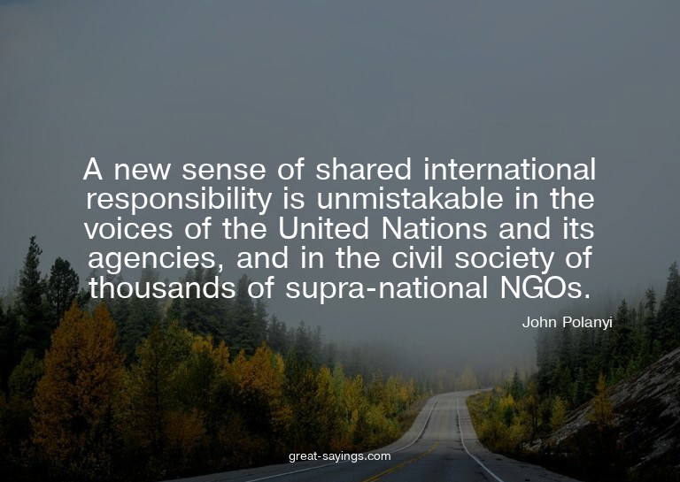 A new sense of shared international responsibility is u