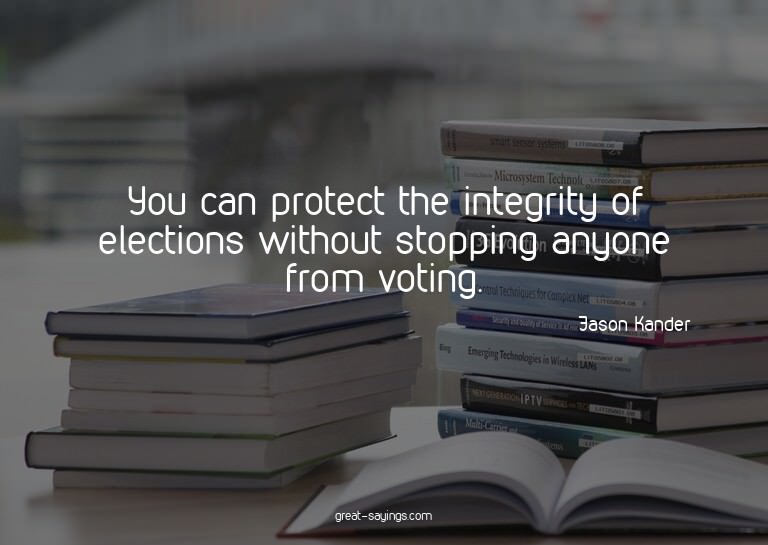 You can protect the integrity of elections without stop