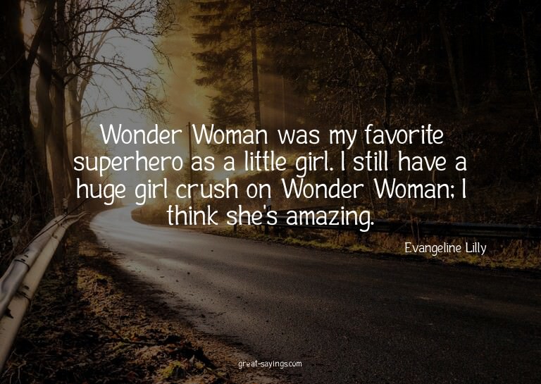 Wonder Woman was my favorite superhero as a little girl