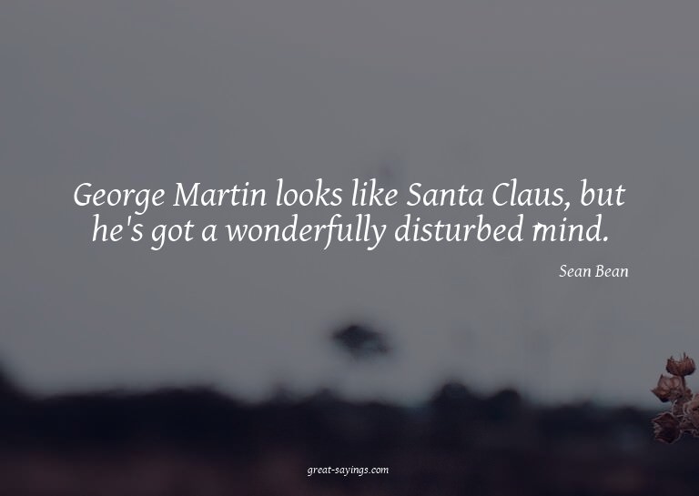 George Martin looks like Santa Claus, but he's got a wo