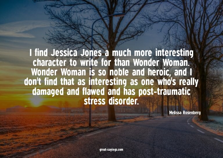 I find Jessica Jones a much more interesting character