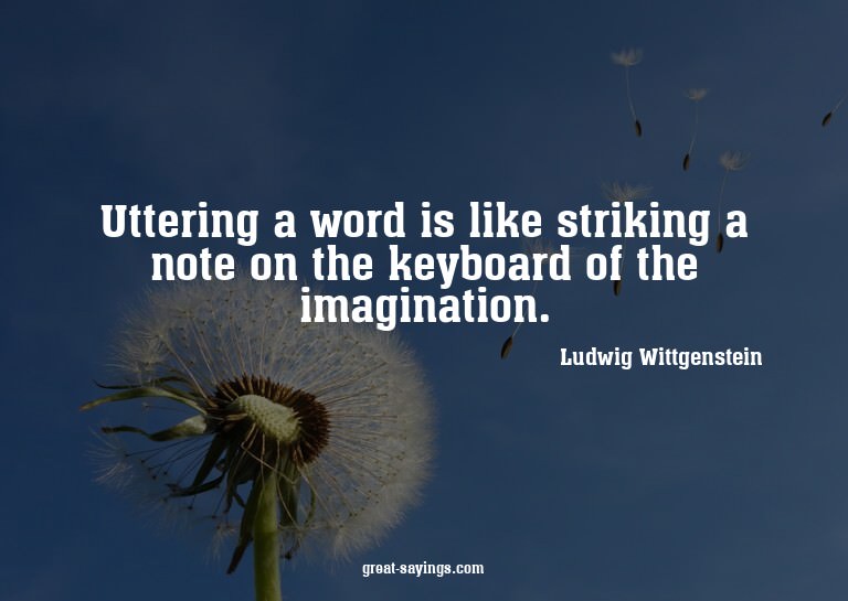 Uttering a word is like striking a note on the keyboard