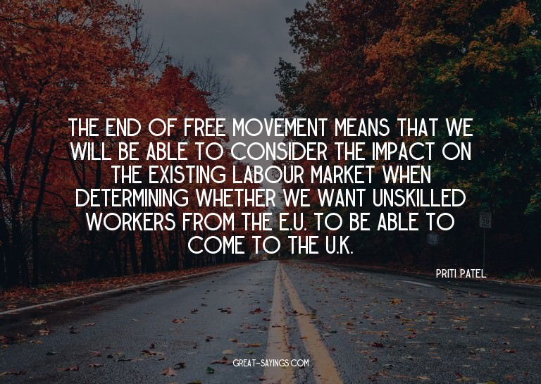 The end of free movement means that we will be able to
