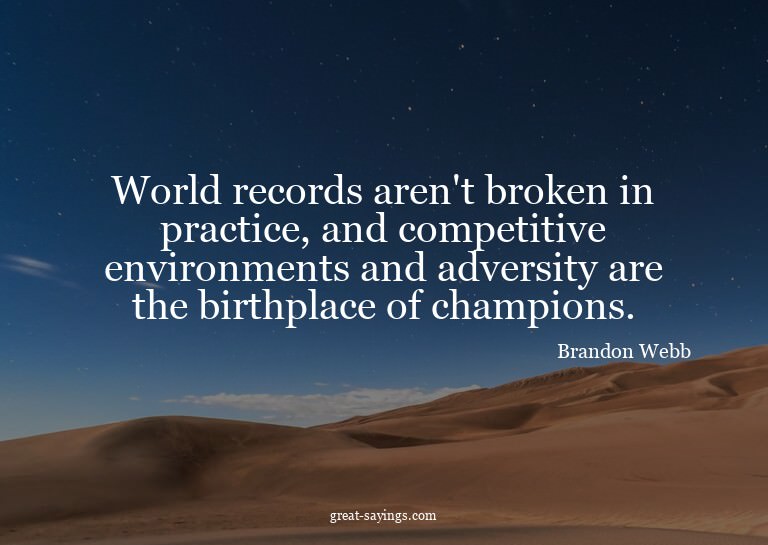 World records aren't broken in practice, and competitiv