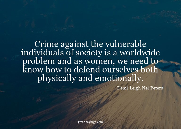 Crime against the vulnerable individuals of society is