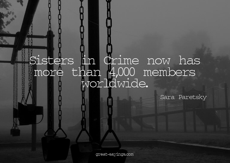 Sisters in Crime now has more than 4,000 members worldw