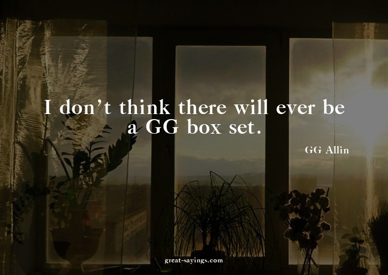 I don't think there will ever be a GG box set.

