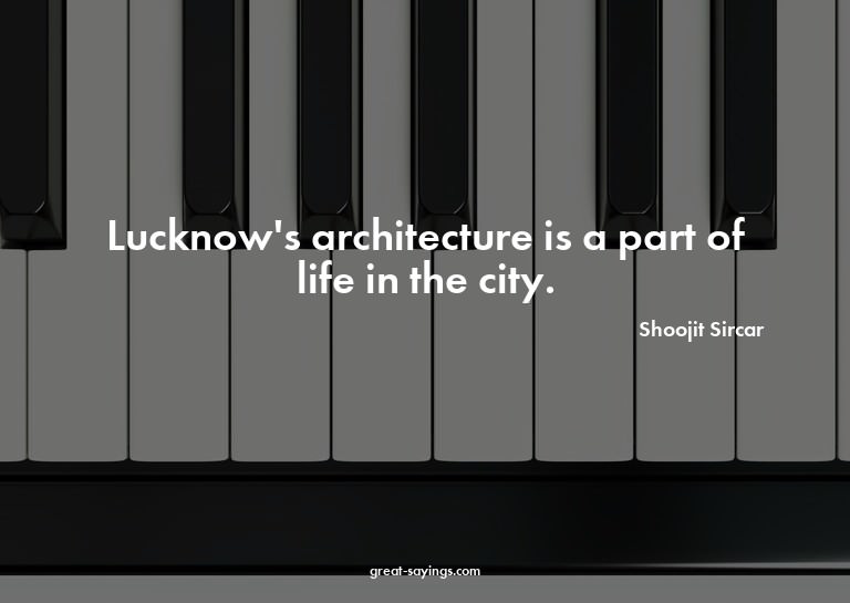 Lucknow's architecture is a part of life in the city.

