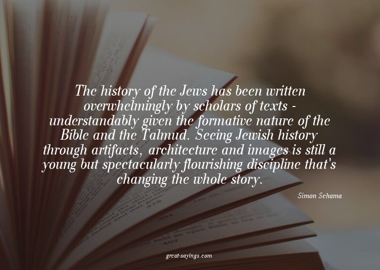 The history of the Jews has been written overwhelmingly