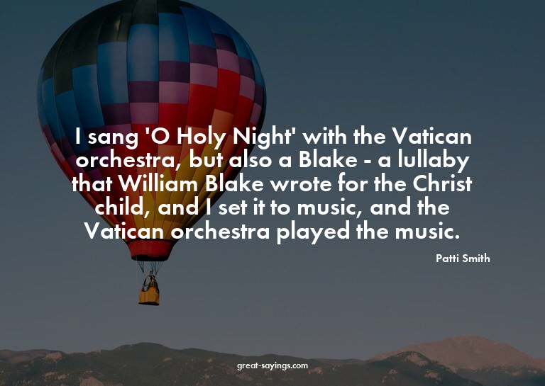 I sang 'O Holy Night' with the Vatican orchestra, but a