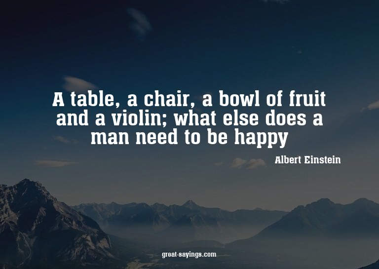 A table, a chair, a bowl of fruit and a violin; what el