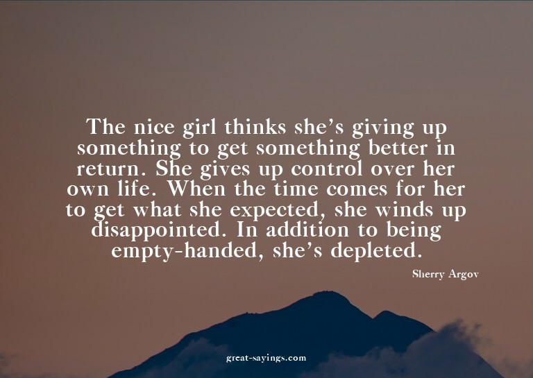 The nice girl thinks she's giving up something to get s
