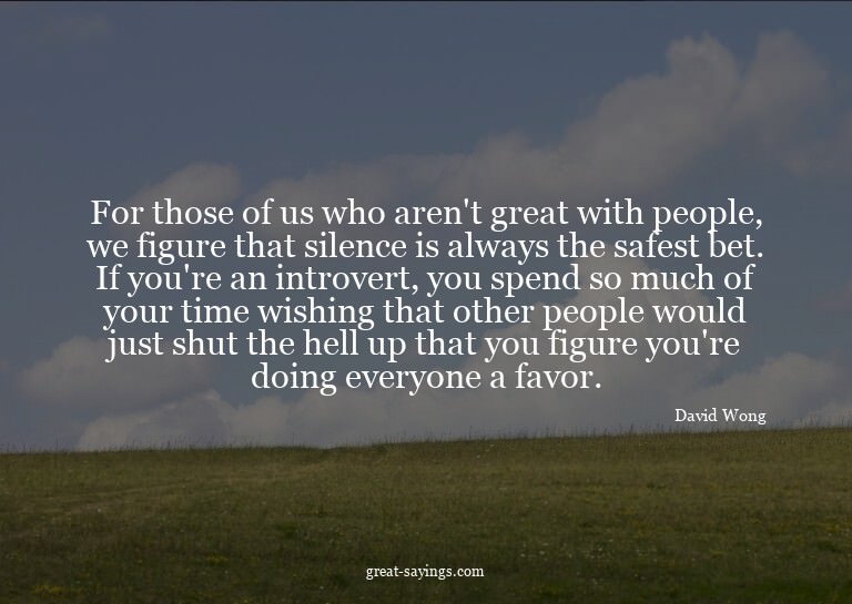 For those of us who aren't great with people, we figure