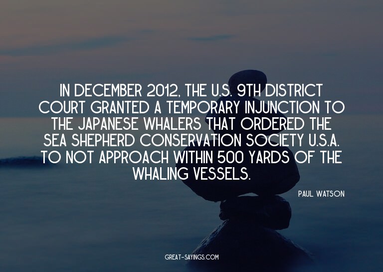 In December 2012, the U.S. 9th district court granted a