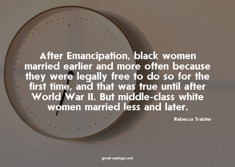 After Emancipation, black women married earlier and mor