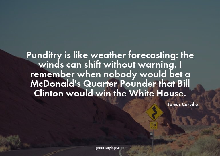 Punditry is like weather forecasting: the winds can shi