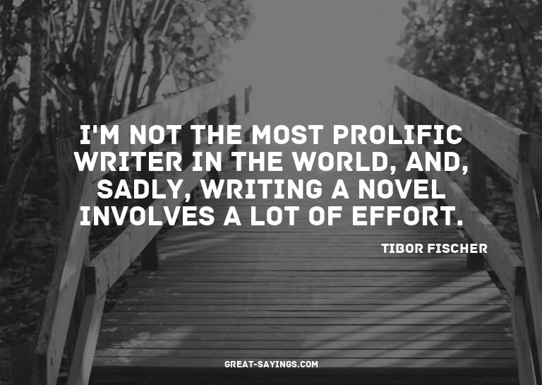 I'm not the most prolific writer in the world, and, sad