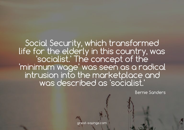 Social Security, which transformed life for the elderly