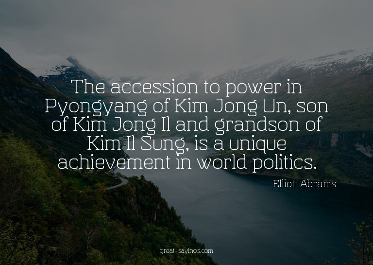 The accession to power in Pyongyang of Kim Jong Un, son
