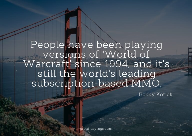 People have been playing versions of 'World of Warcraft
