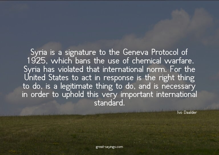 Syria is a signature to the Geneva Protocol of 1925, wh