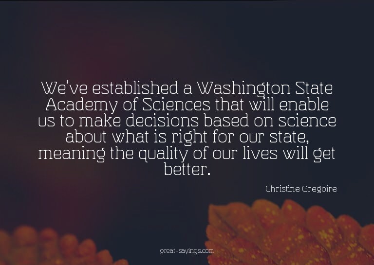 We've established a Washington State Academy of Science