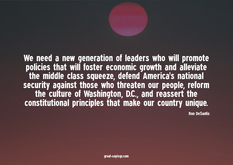 We need a new generation of leaders who will promote po