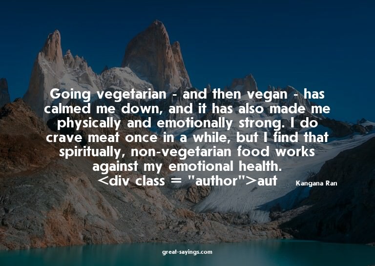 Going vegetarian - and then vegan - has calmed me down,