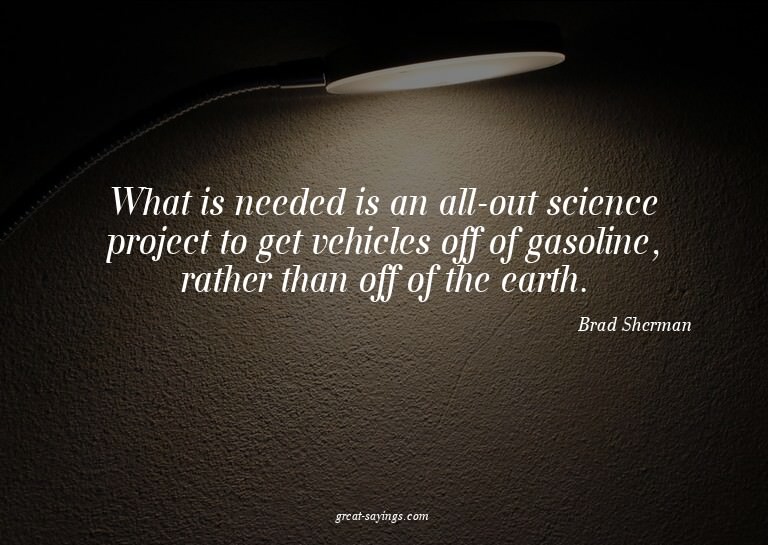 What is needed is an all-out science project to get veh