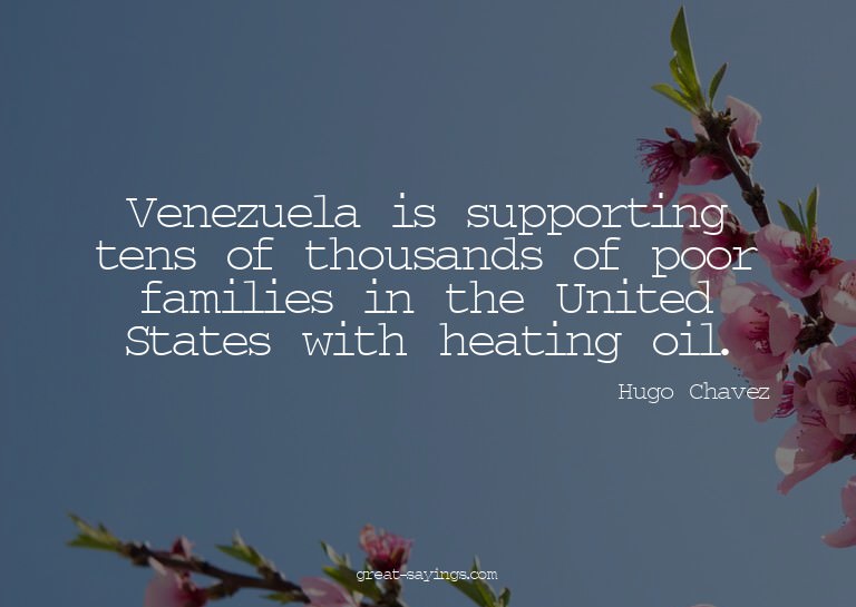 Venezuela is supporting tens of thousands of poor famil