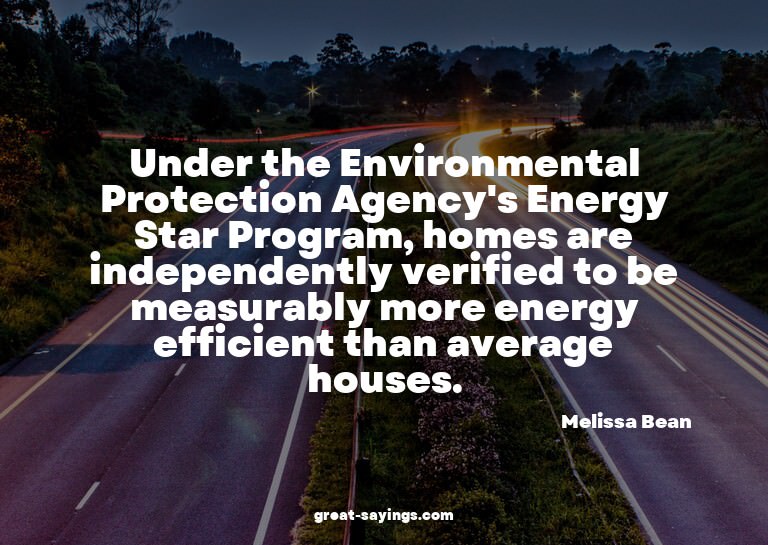 Under the Environmental Protection Agency's Energy Star