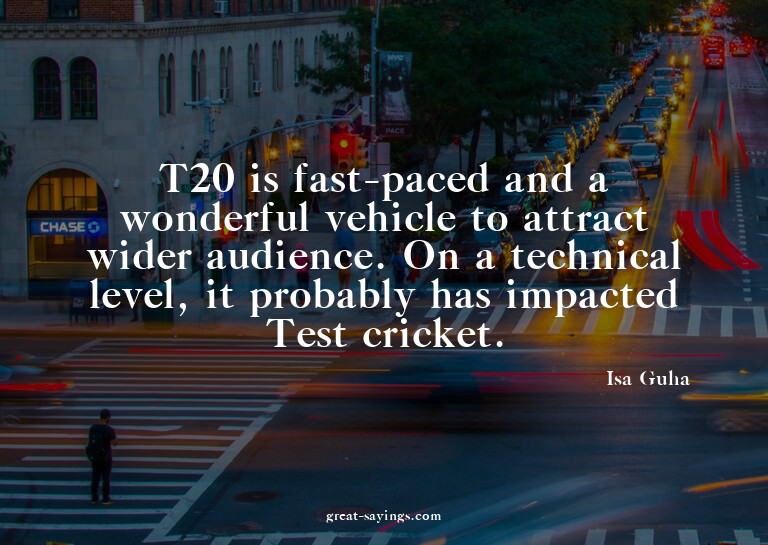 T20 is fast-paced and a wonderful vehicle to attract wi