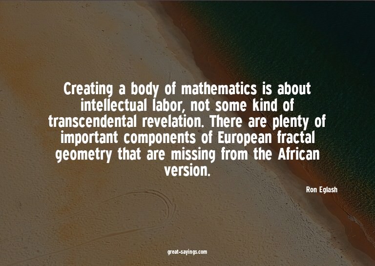 Creating a body of mathematics is about intellectual la