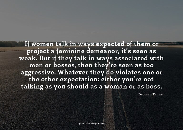 If women talk in ways expected of them or project a fem