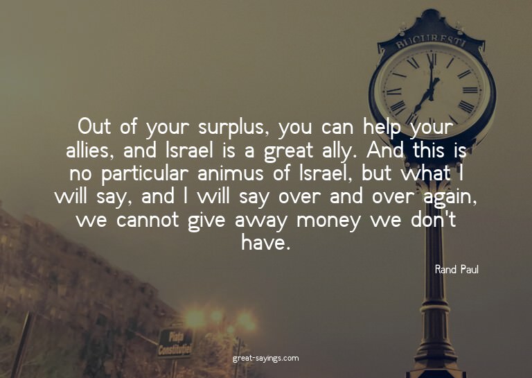 Out of your surplus, you can help your allies, and Isra