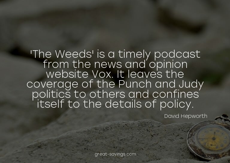 'The Weeds' is a timely podcast from the news and opini