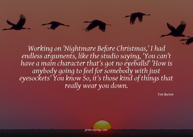 Working on 'Nightmare Before Christmas,' I had endless